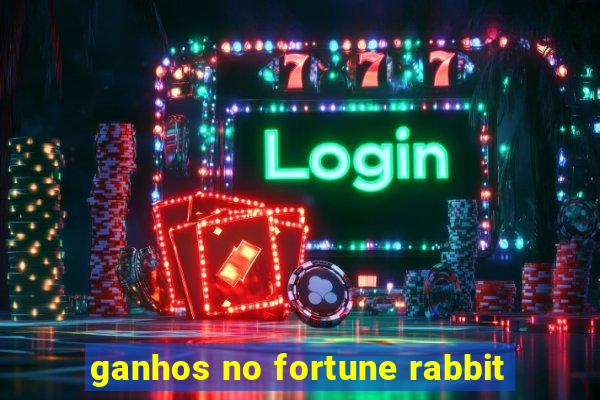 ganhos no fortune rabbit